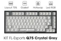 Bộ kit phím cơ FL-Esports Q75 Crystal Grey Hotswap/ RGB sẵn foam/ 1 Mode